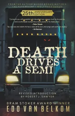 Smrť riadi polotovar: vydanie k 25. výročiu - Death Drives a Semi: 25th Anniversary Edition