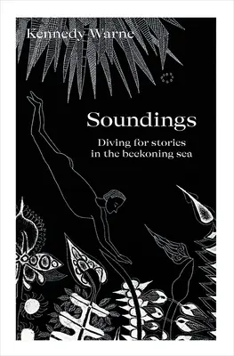 Sondáže: Potápanie za príbehmi v moriach, ktoré sa ponáhľajú - Soundings: Diving for Stories in the Beckoning Sea