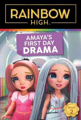 Dúhová stredná: Amayina dráma prvého dňa - Rainbow High: Amaya's First Day Drama