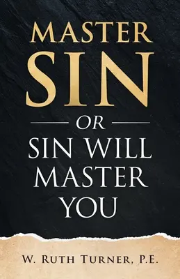 Ovládni hriech alebo hriech ovládne teba - Master Sin or Sin Will Master You