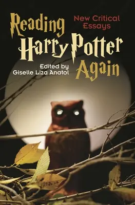 Opätovné čítanie Harryho Pottera: Nové kritické eseje - Reading Harry Potter Again: New Critical Essays