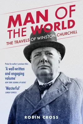 Muž sveta - Cesty Winstona Churchilla - Man of the World - The Travels of Winston Churchill