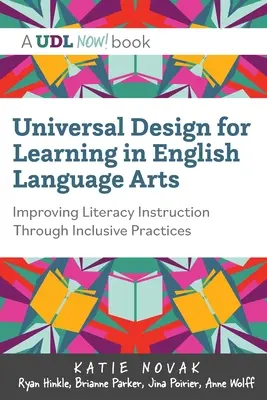 Univerzálny dizajn pre vzdelávanie v anglickom jazyku: Zlepšenie výučby gramotnosti prostredníctvom inkluzívnych postupov - Universal Design for Learning in English Language Arts: Improving Literacy Instruction Through Inclusive Practices