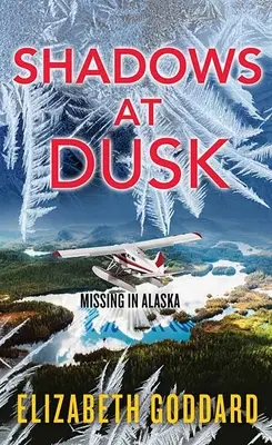 Tiene za súmraku: Nezvestní na Aljaške - Shadows at Dusk: Missing in Alaska