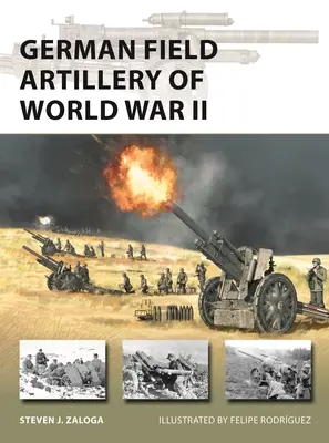 Nemecké poľné delostrelectvo druhej svetovej vojny - German Field Artillery of World War II