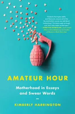 Amatérska hodina: Materstvo v esejach a nadávkach - Amateur Hour: Motherhood in Essays and Swear Words
