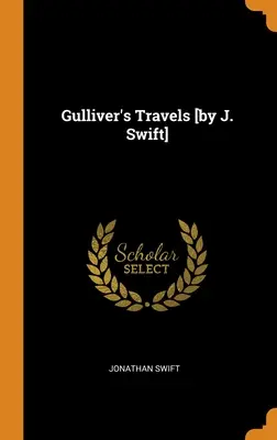 Gulliverove cesty [J. Swift] - Gulliver's Travels [by J. Swift]