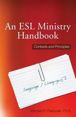 Príručka k službe ESL: Kontexty a princípy - An ESL Ministry Handbook: Contexts and Principles