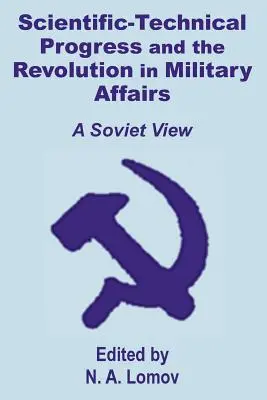 Vedecko-technický pokrok a revolúcia vo vojenských záležitostiach: Sovietsky pohľad - Scientific-Technical Progress and the Revolution in Military Affairs: A Soviet View