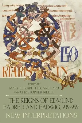 Vláda Edmunda, Eadreda a Eadwiga, 939-959: Nové interpretácie - The Reigns of Edmund, Eadred and Eadwig, 939-959: New Interpretations