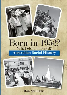Narodil sa v roku 1952? Čo sa ešte stalo? - Born in 1952? What else happened?