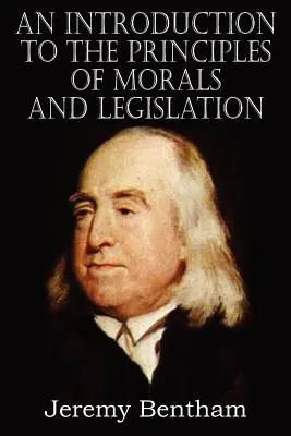 Úvod do princípov morálky a zákonodarstva - An Introduction to the Principles of Morals and Legislation