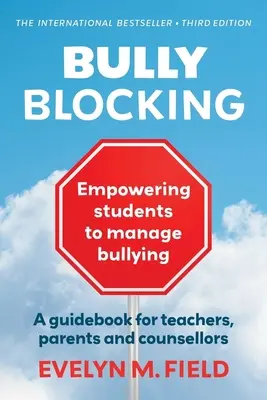 Blokovanie šikanovania: Šikanovanie a šikanovanie: pomôcka pre žiakov, ako zvládnuť šikanovanie - Bully Blocking: Empowering Students to Manage Bullying
