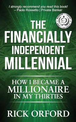 Finančne nezávislý mileniál: Ako som sa stal milionárom po tridsiatke - The Financially Independent Millennial: How I Became a Millionaire in My Thirties
