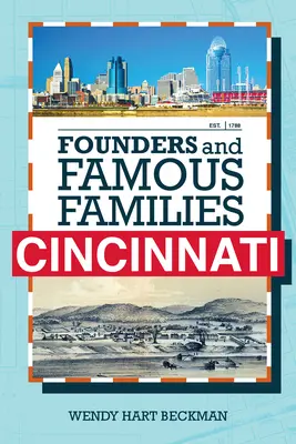 Zakladatelia a slávne rodiny Cincinnati - Founders and Famous Families of Cincinnati