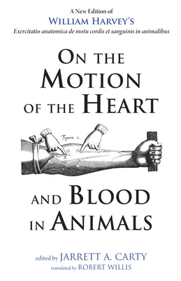O pohybe srdca a krvi u zvierat - On the Motion of the Heart and Blood in Animals