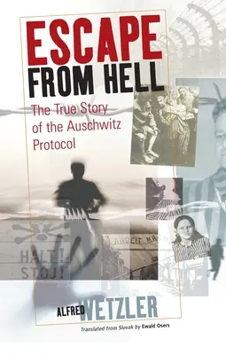 Útek z pekla: Pravdivý príbeh protokolu z Auschwitzu - Escape from Hell: The True Story of the Auschwitz Protocol