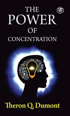 Sila koncentrácie - The Power of Concentration