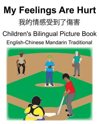 Anglicko-čínska mandarínska tradičná kniha Moje pocity sú zranené/我的情感受到了傷害 Detská dvojjazyčná - English-Chinese Mandarin Traditional My Feelings Are Hurt/我的情感受到了傷害 Children's Bilingua