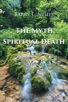 Mýtus o duchovnej smrti - The Myth Of Spiritual Death