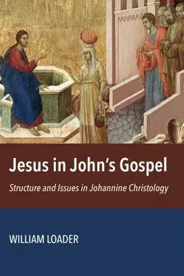 Ježiš v Jánovom evanjeliu: Štruktúra a otázky jánovskej kristológie - Jesus in John's Gospel: Structure and Issues in Johannine Christology