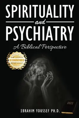 Spiritualita a psychiatria: Biblická perspektíva - Spirituality and Psychiatry: A Biblical Perspective