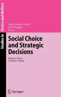 Sociálna voľba a strategické rozhodnutia: Eseje na počesť Jeffreyho S. Banksa - Social Choice and Strategic Decisions: Essays in Honor of Jeffrey S. Banks
