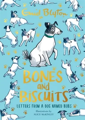 Kosti a sušienky: Listy od psa menom Bobs - Bones and Biscuits: Letters from a Dog Named Bobs