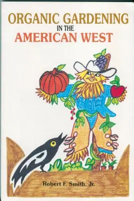 Ekologické záhradníctvo na americkom západe - Organic Gardening in the American West