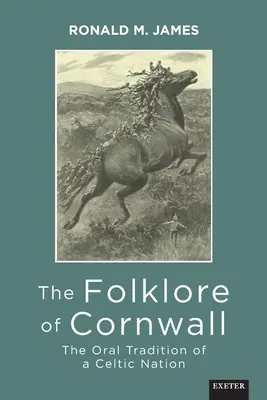 Cornwallský folklór: Ústna tradícia keltského národa - The Folklore of Cornwall: The Oral Tradition of a Celtic Nation