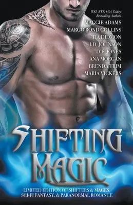 Shifting Magic: Premenníci a mágovia, sci-fi fantasy a paranormálna romanca - Shifting Magic: Shifters & Mages, Sci-Fi Fantasy, & Paranormal Romance