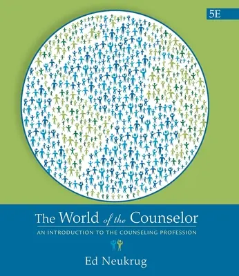 Svet poradcu: Svet poradcov: Úvod do poradenskej profesie - The World of the Counselor: An Introduction to the Counseling Profession