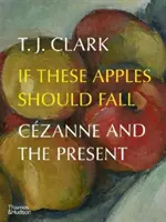 Ak by tieto jablká mali padnúť: Czanne a súčasnosť - If These Apples Should Fall: Czanne and the Present