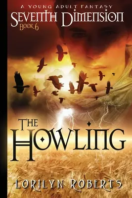 Siedmy rozmer - Kvílenie: Fantasy pre mladých dospelých - Seventh Dimension - The Howling: A Young Adult Fantasy