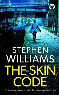 Kódex kože absolútne strhujúci kriminálny triler s prekvapivým zvratom - THE SKIN CODE an absolutely gripping crime thriller with an astonishing twist