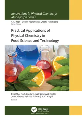 Praktické aplikácie fyzikálnej chémie v potravinárskej vede a technológii - Practical Applications of Physical Chemistry in Food Science and Technology