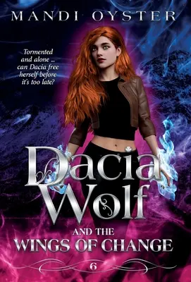 Dacia Wolf & Krídla zmeny: Dacia Dacia & Amazing A Amazing Amazing Amazing Amazing Amazing Amazing Amazing Amazing Amazing Amazing Amazing Amazing Amazing Amazing Amazing - Dacia Wolf & the Wings of Change: A magical, dark paranormal fantasy novel