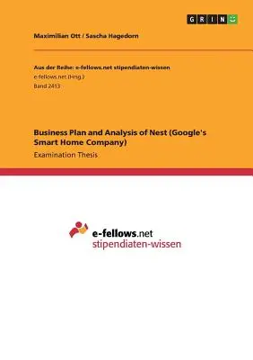 Podnikateľský plán a analýza spoločnosti Nest (inteligentná domácnosť spoločnosti Google) - Business Plan and Analysis of Nest (Google's Smart Home Company)