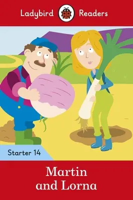 Martin a Lorna - Ladybird Readers Starter Level 14 - Martin and Lorna - Ladybird Readers Starter Level 14