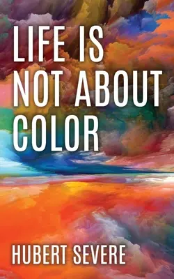 Život nie je o farbe - Life is not about color