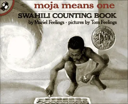 Moja znamená jedna: svahilské počítanie - Moja Means One: Swahili Counting Book