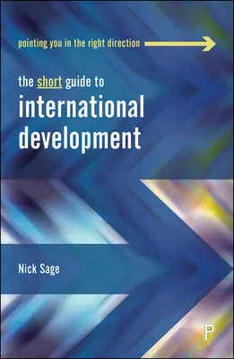 Krátky sprievodca medzinárodným rozvojom - The Short Guide to International Development
