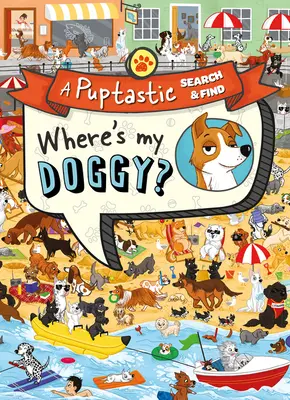 Kde je môj psík? - Pup-Tastic Search and Find Book - Where's My Doggy? - A Pup-Tastic Search and Find Book