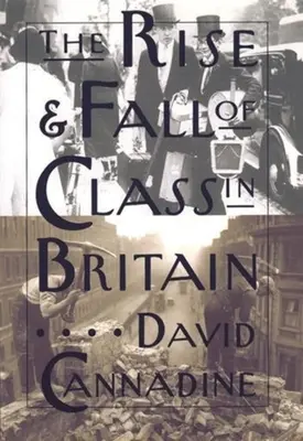 Vzostup a pád triedy v Británii - The Rise and Fall of Class in Britain