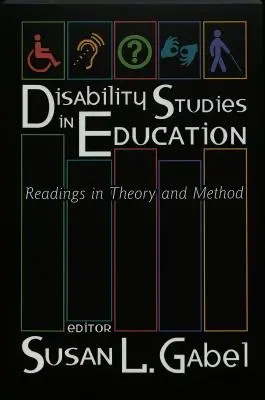 Štúdie o zdravotnom postihnutí vo vzdelávaní: Čítanie z teórie a metódy - Disability Studies in Education: Readings in Theory and Method