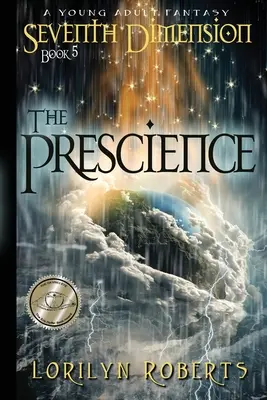 Siedmy rozmer - Predtucha: Fantasy pre mladých dospelých - Seventh Dimension - The Prescience: A Young Adult Fantasy
