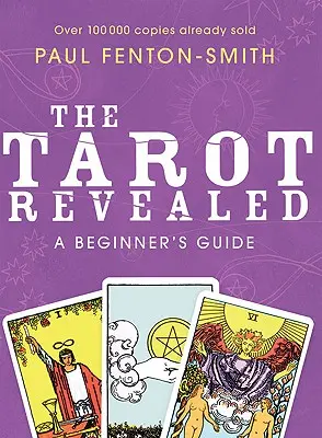 Odhalený tarot: Sprievodca pre začiatočníkov - The Tarot Revealed: A Beginner's Guide