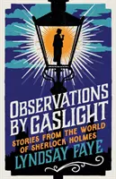 Pozorovania pri svetle plynu - Príbehy zo sveta Sherlocka Holmesa - Observations by Gaslight - Stories from the World of Sherlock Holmes