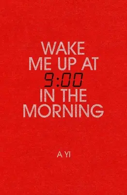 Zobuď ma o deviatej ráno - Wake Me Up at Nine in the Morning
