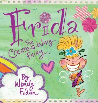 Víla Frida, ktorá si vytvorí cestu - Frida the Create-A-Way Fairy